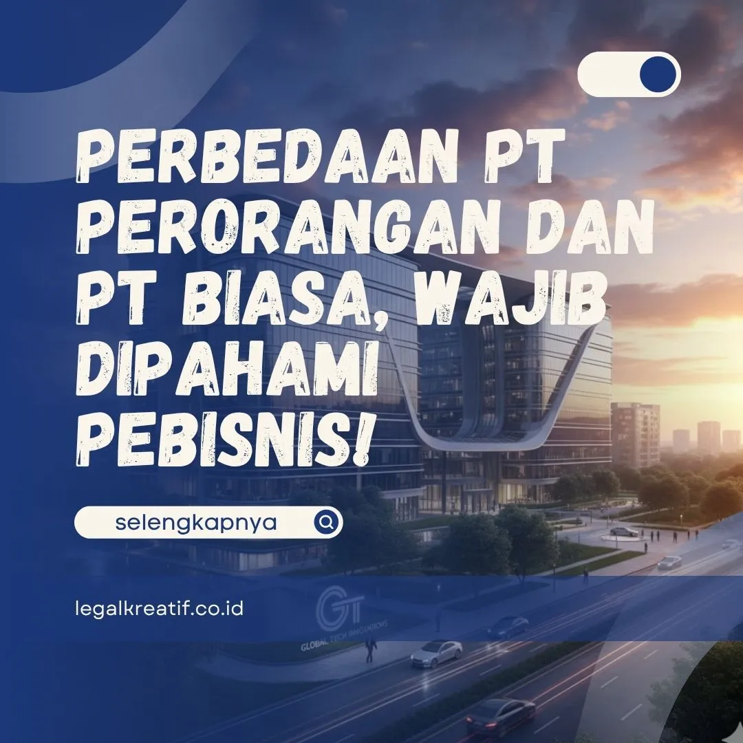 Perbedaan PT Perorangan dan PT Biasa
