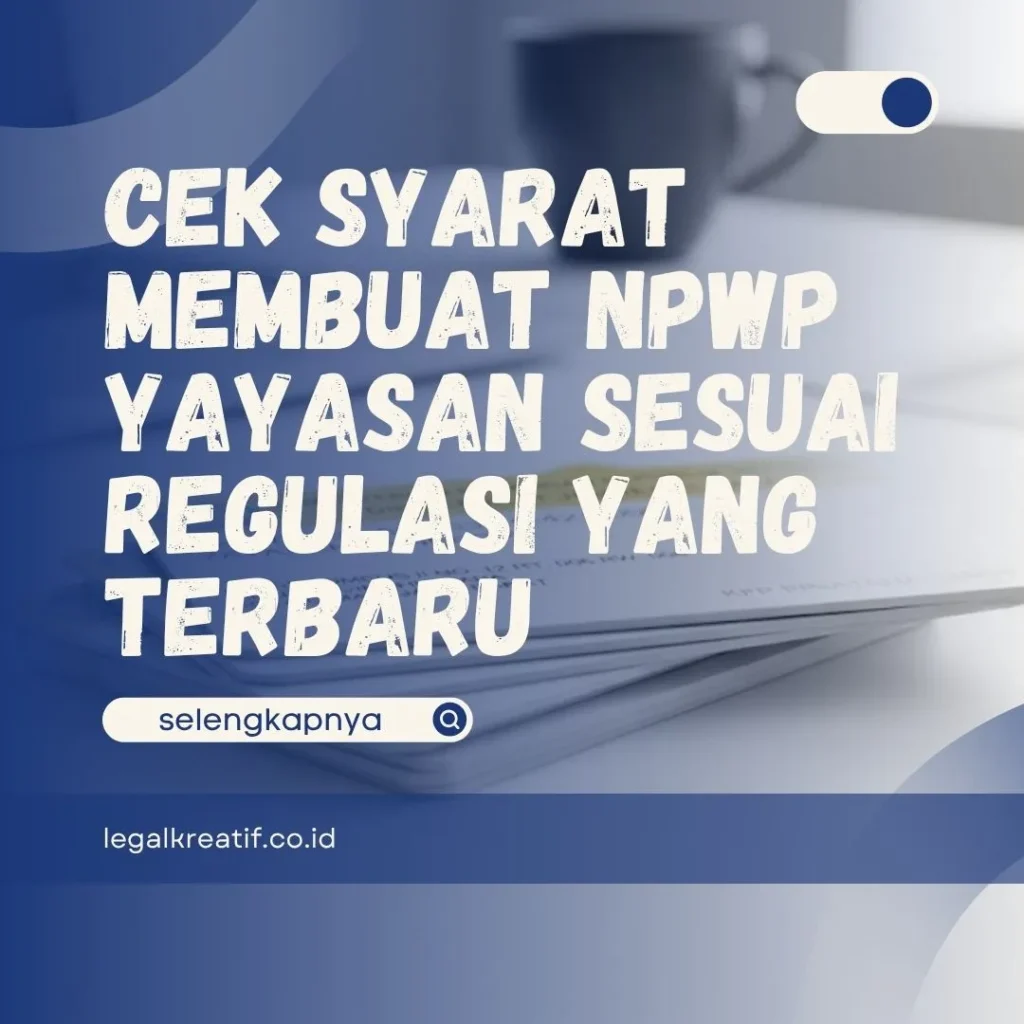Syarat Membuat NPWP Yayasan