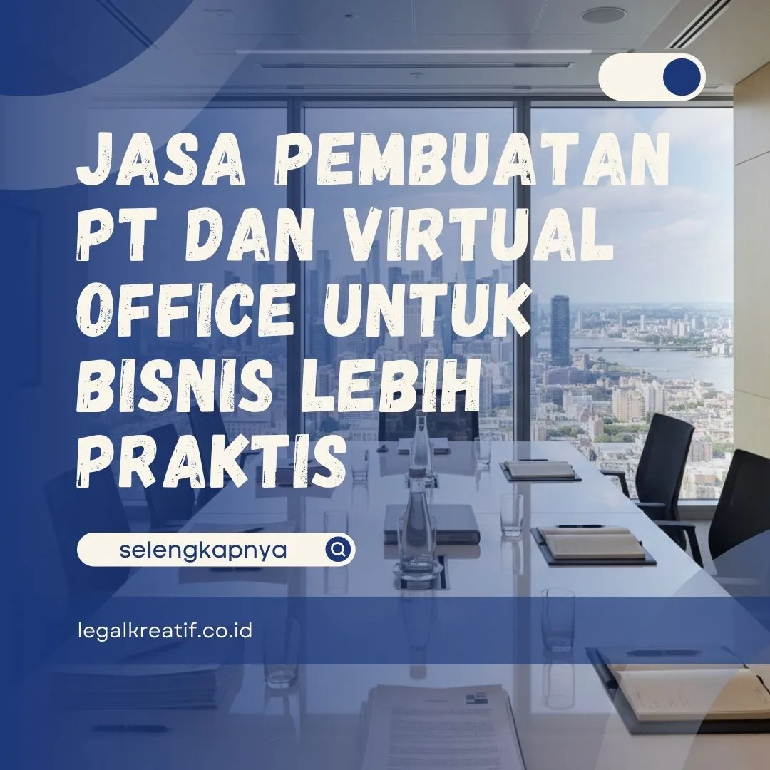 Jasa Pembuatan PT dan Virtual Office