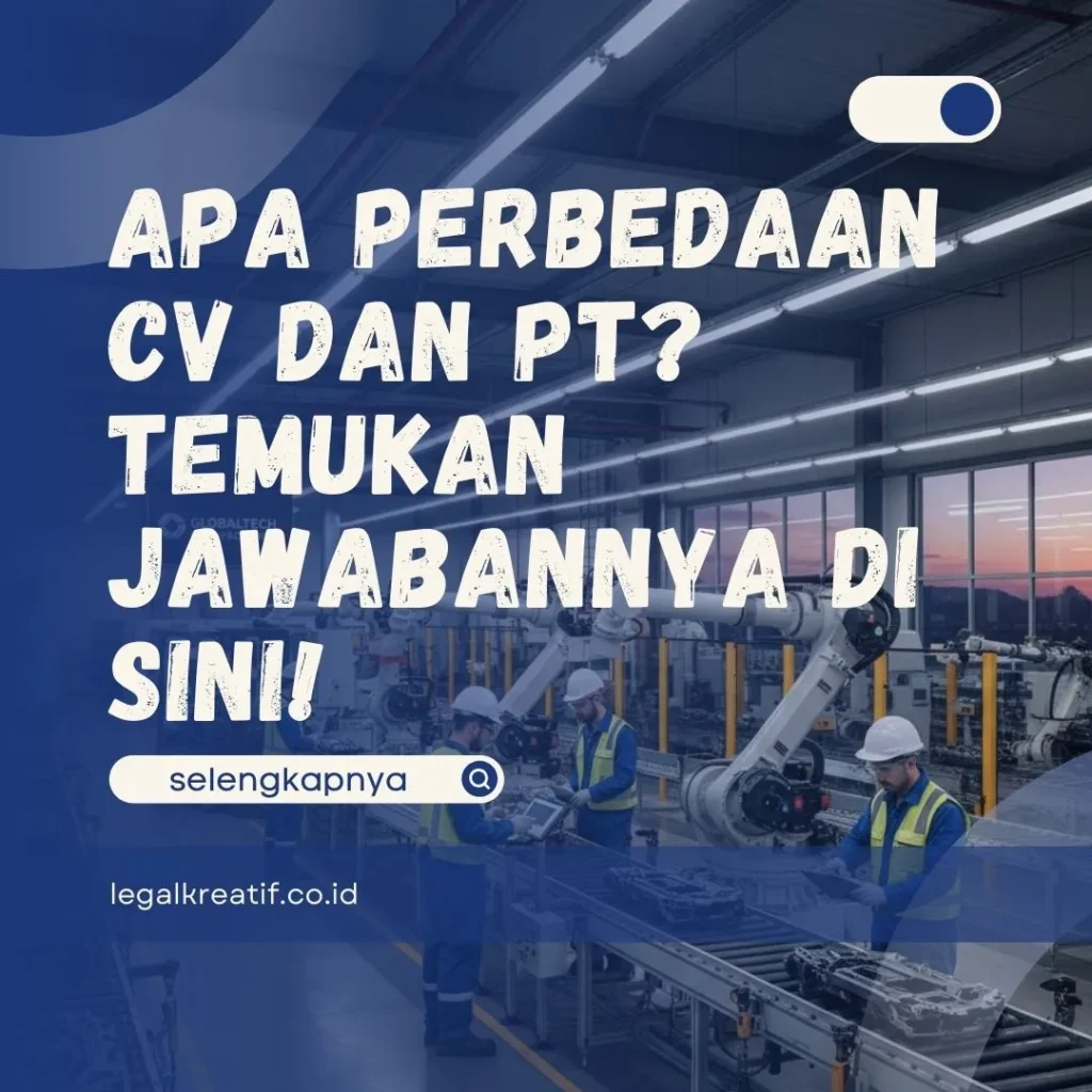 Apa Perbedaan CV dan PT