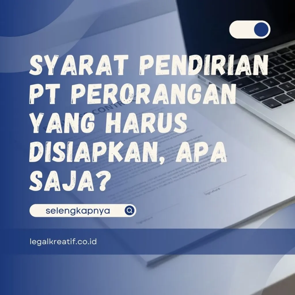 Syarat Pendirian PT Perorangan