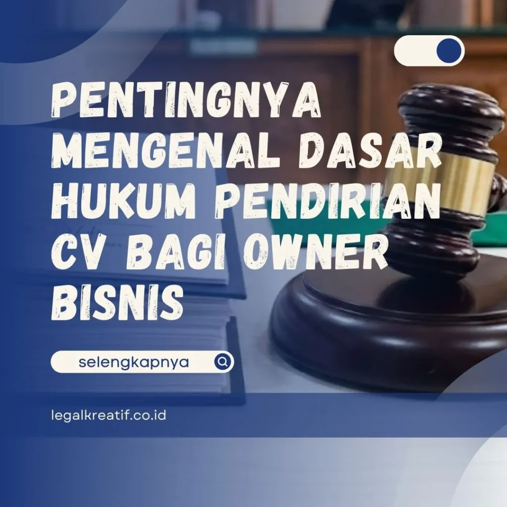 Dasar Hukum Pendirian CV