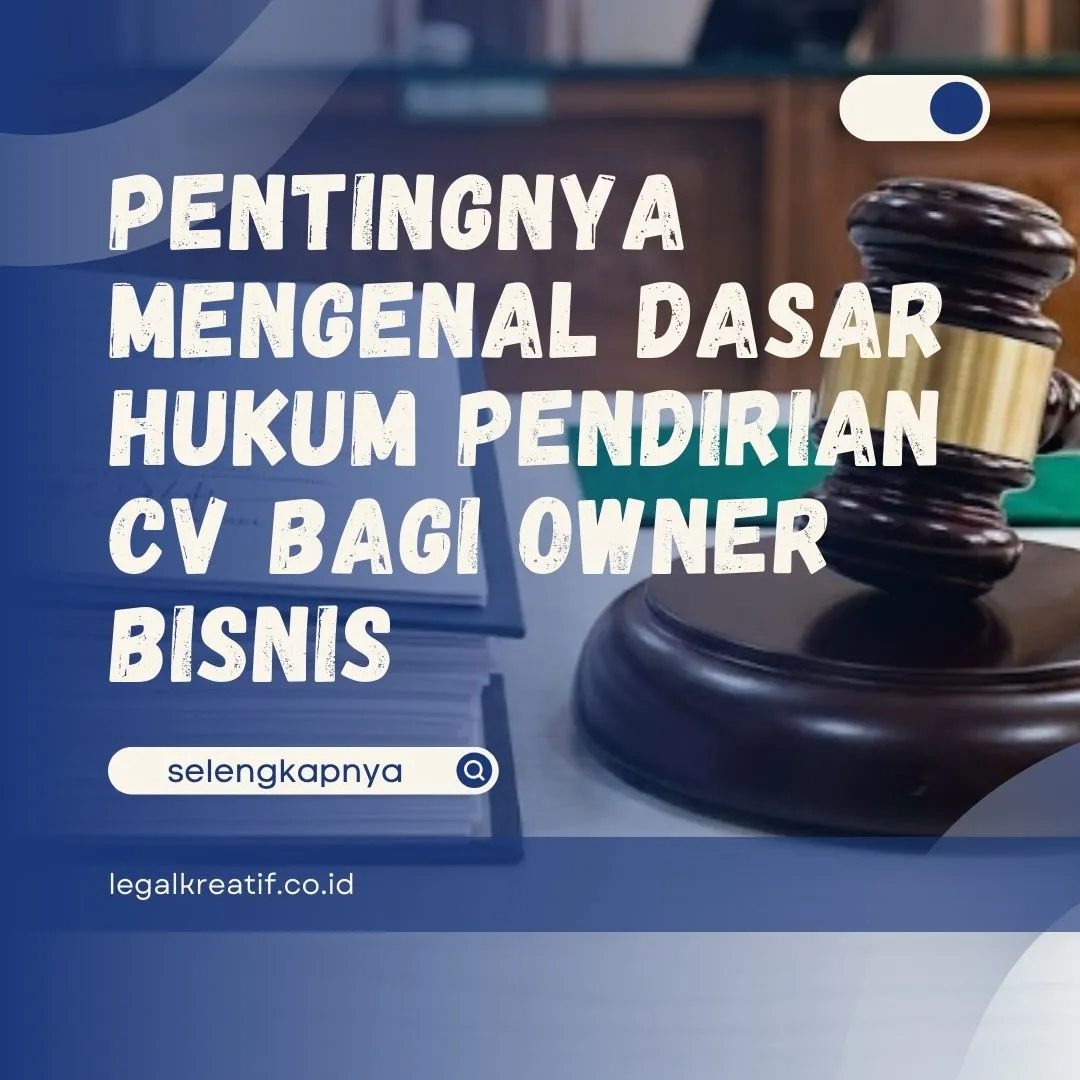 Dasar Hukum Pendirian CV