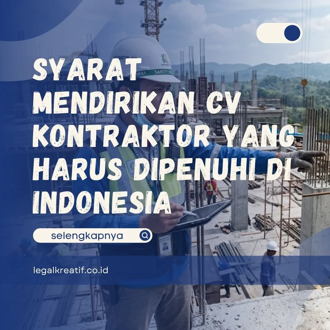 Syarat Mendirikan CV Kontraktor