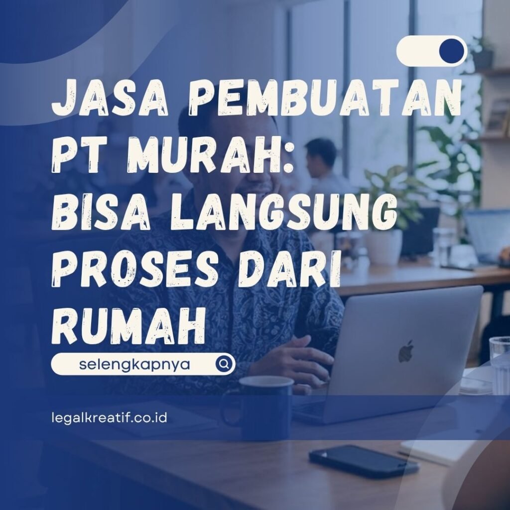 Jasa Pembuatan PT Murah