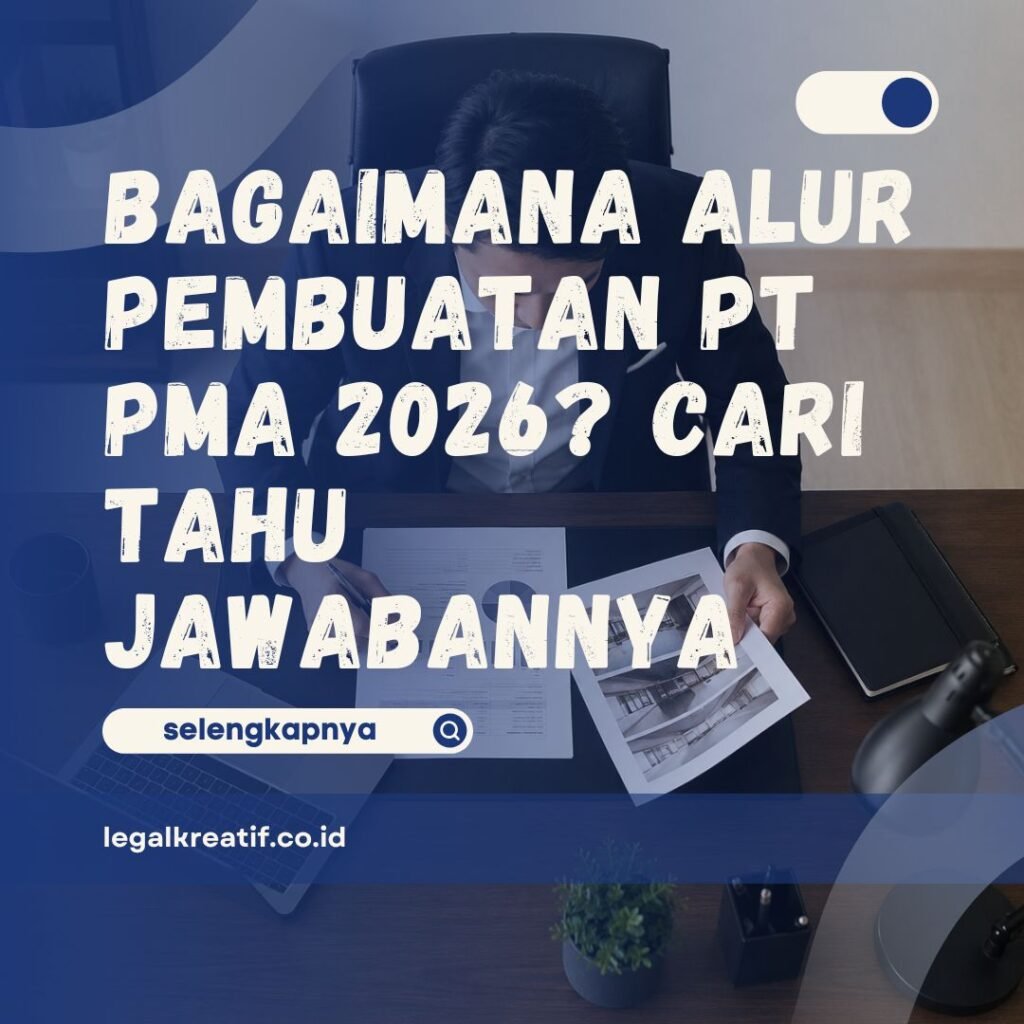 Alur Pembuatan PT PMA