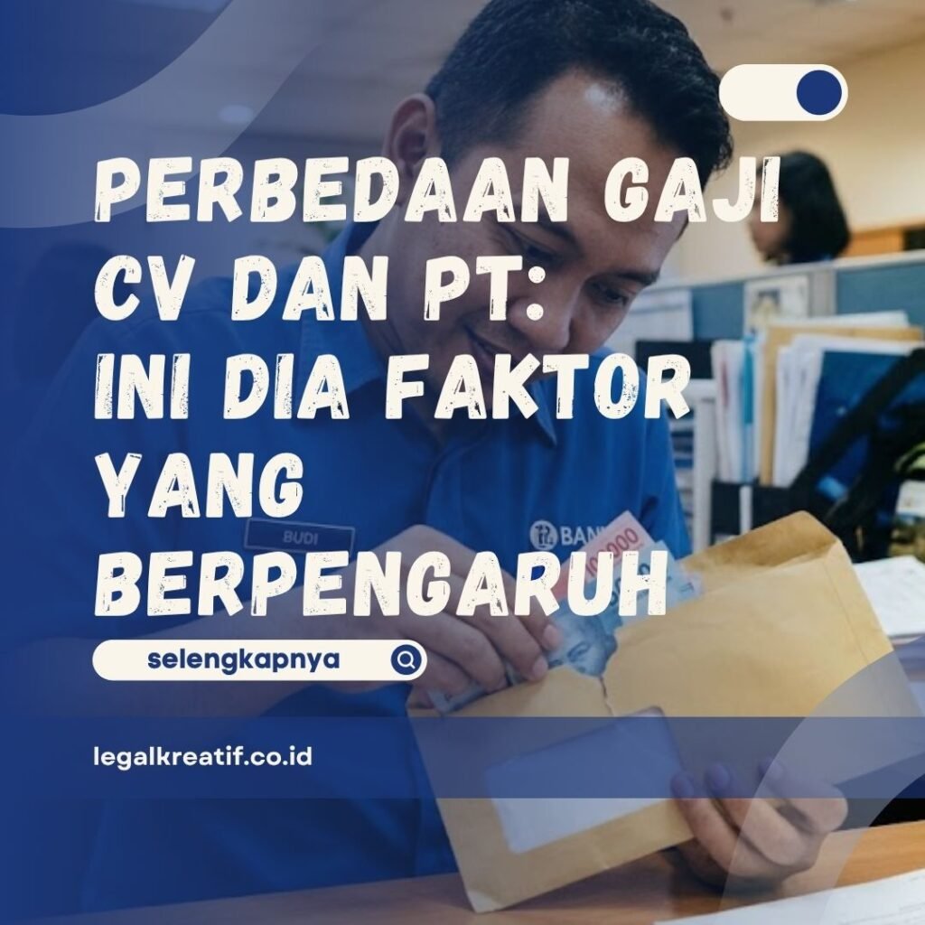 Perbedaan Gaji CV dan PT