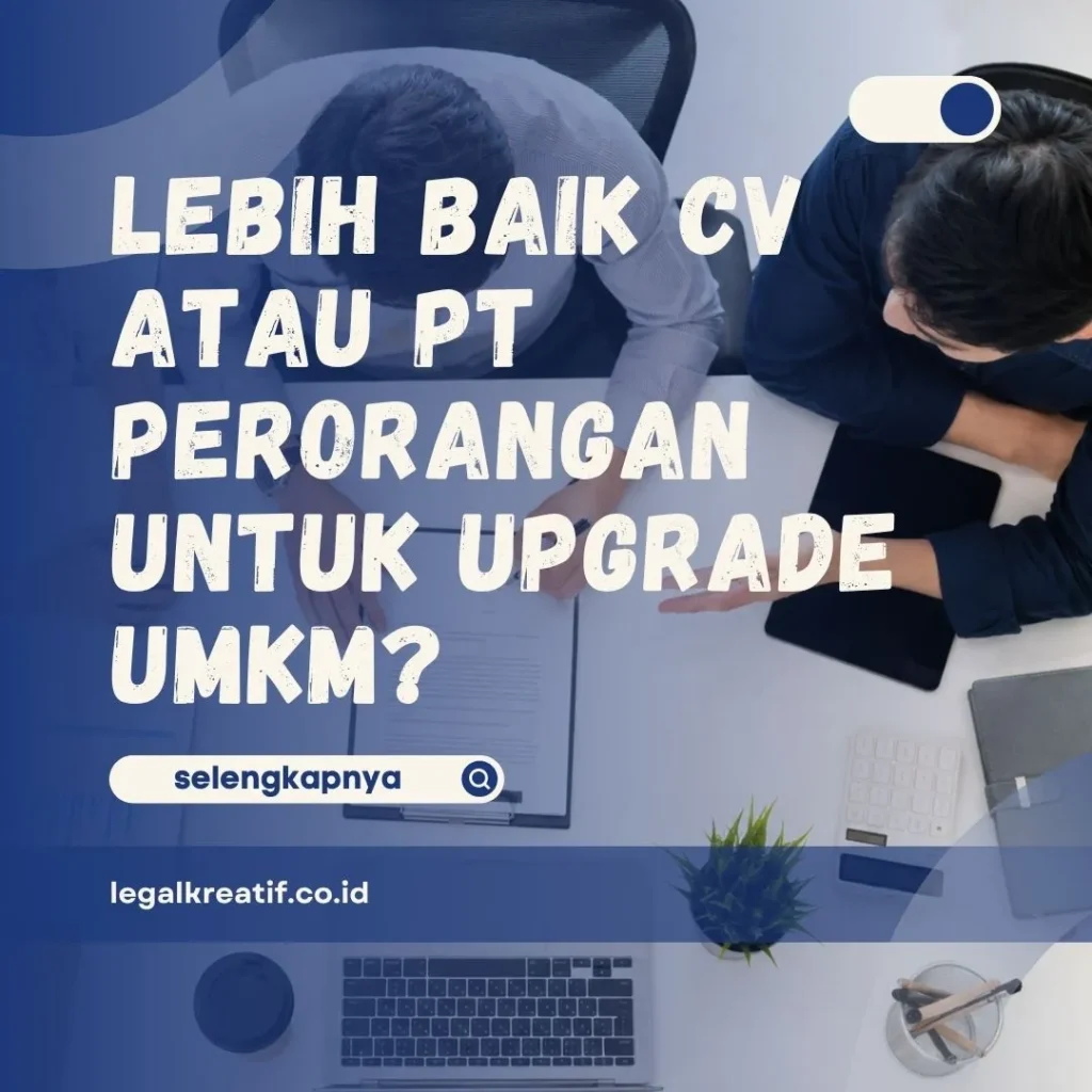 Lebih Baik CV atau PT Perorangan