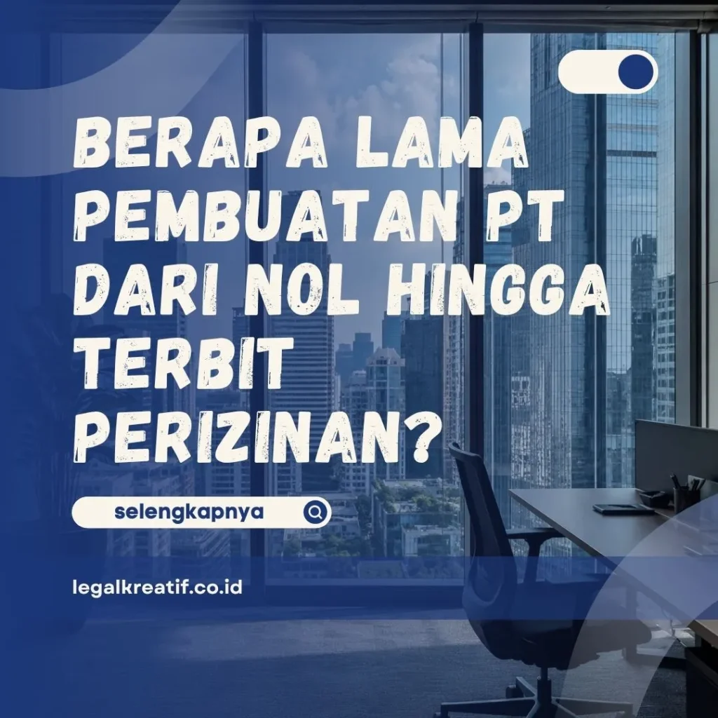 Berapa Lama Pembuatan PT
