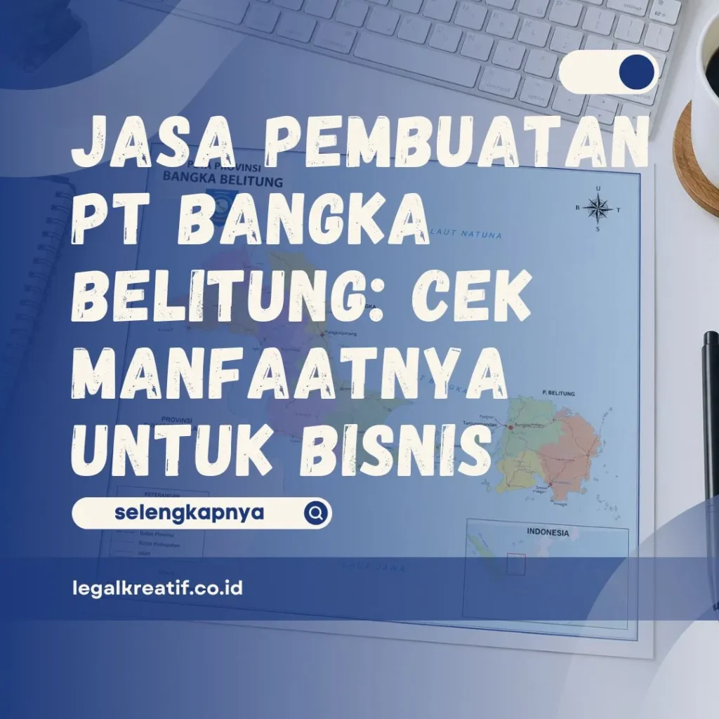 Jasa Pembuatan PT Bangka Belitung