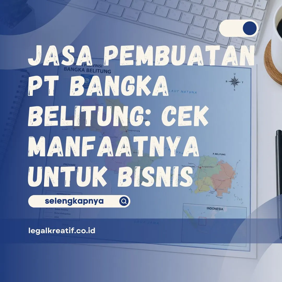 Jasa Pembuatan PT Bangka Belitung