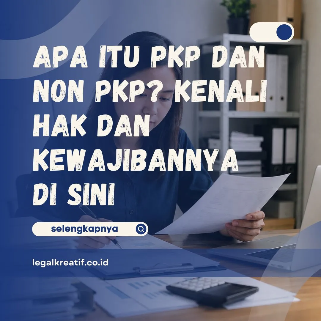Apa itu PKP dan Non PKP
