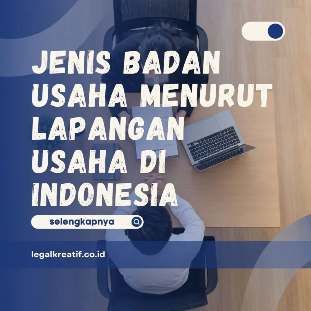 Jenis Badan Usaha Menurut Lapangan Usaha