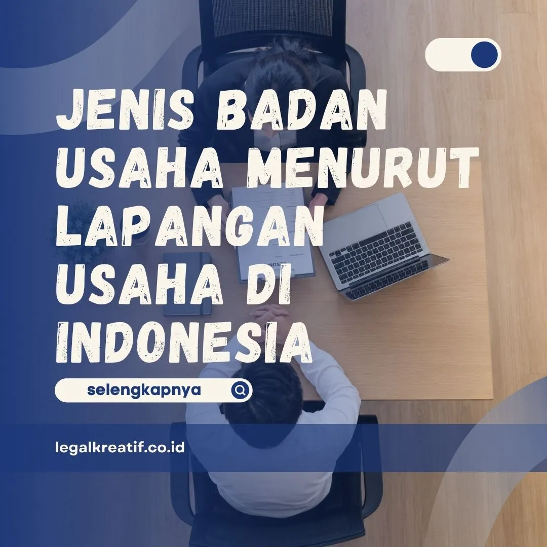 Jenis Badan Usaha Menurut Lapangan Usaha