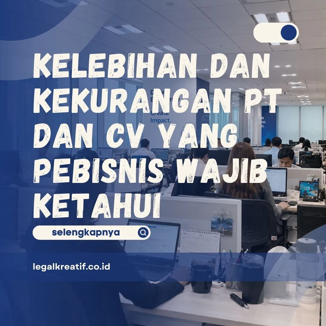 Kelebihan dan Kekurangan PT dan CV