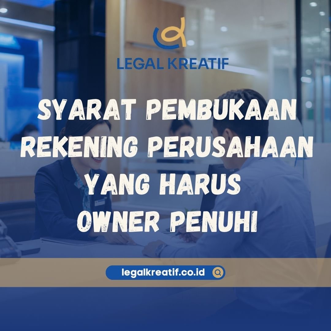 Syarat Pembukaan Rekening Perusahaan